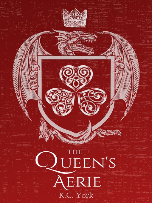 Title details for The Queen's Aerie by K.C. York - Available